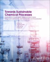 Towards sustainable chemical processes applications of sustainability assessment and analysis, design and optimization, and hybridization and modularization /