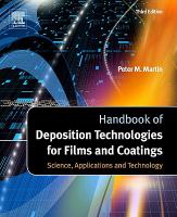 Handbook of deposition technologies for films and coatings : science, applications and technology /