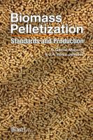 Biomass pelletization : standards and production /