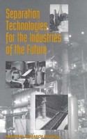 Separation technologies for the industries of the future /