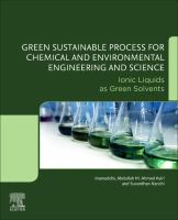Green sustainable process for chemical and environmental engineering and science : ionic liquids as green solvents /