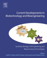 Current Developments in Biotechnology and Bioengineering : Synthetic Biology, Cell Engineering and Bioprocessing Technologies /