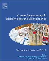 Current developments in biotechnology and bioengineering : bioprocesses, bioreactors and controls /
