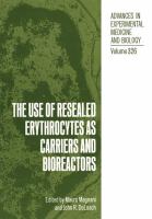 The Use of resealed erythrocytes as carriers and bioreactors /