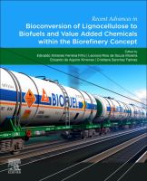 Recent advances in bioconversion of lignocellulose to biofuels and value-added chemicals with the biorefinery concept