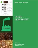 Biomass, biofuels, biochemicals lignin biorefinery /