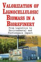 Valorization of lignocellulosic biomass in a biorefinery : from logistics to environmental and performance impact /