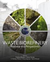 Waste biorefinery : potential and perspectives /