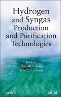 Hydrogen and syngas production and purification technologies /