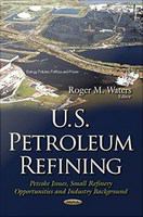 U.S. petroleum refining : petcoke issues, small refinery opportunities and industry background.