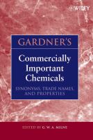 Gardner's commercially important chemicals synonyms, trade names, and properties /