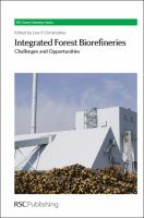 Integrated forest biorefineries : challenges and opportunities /