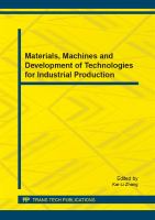 Materials, machines and development of technologies for industrial production : selected, peer reviewed papers from the 2014 International Conference on Advanced Nano-Technology and Biomedical Material (ANTBM 2014), June 29-30, 2014, Guangzhou, China /