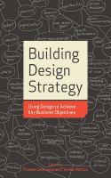 Building design strategy : using design to achieve key business objectives /
