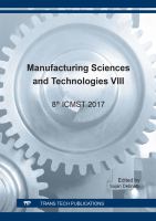 Manufacturing sciences and technologies VIII : 8th ICMST 2017 : selected, peer reviewed papers from the 8th International Conference on Manufacturing Science and Technology (ICMST 2017) June 23-25, 2017, Hong Kong /
