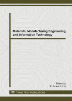 Materials, manufacturing engineering and information technology : selected, peer reviewed papers from the 2014 2nd International Conference on Advanced Composite Materials and Manufacturing Engineering (CMME 2014), March 22-23, 2014, Wuhan, China /