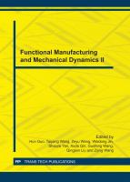 Functional manufacturing and mechanical dynamics II : selected, peer reviewed papers from the 2012 international conference on functional manufacturing and mechanical dynamics, January 22-25, 2012, Hangzhou, Zhejiang, China /