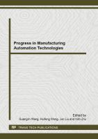 Progress in manufacturing automation technologies : special topic volume with invited peer reviewed papers only /