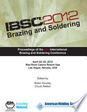 Brazing and soldering : proceedings of the 5th International Brazing and Soldering Conference : April 22-25, 2012, Red Rock Casino Resort Spa, Las Vegas, Nevada, USA /