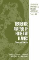 Headspace analysis of foods and flavors : theory and practice /