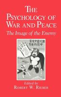 The Psychology of war and peace : the image of the enemy /