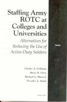 Staffing Army ROTC at colleges and universities : alternatives for reducing the use of active-duty soldiers /