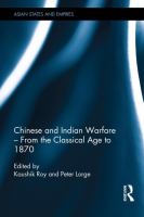 Chinese and Indian warfare : from the classical age to 1870 /