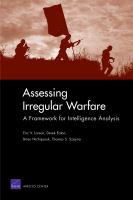 Assessing irregular warfare : a framework for intelligence analysis /