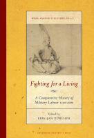 Fighting for a living : a comparative history of military labour 1500-2000 /