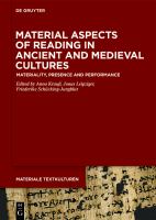 Material Aspects of Reading in Ancient and Medieval Cultures : Materiality, Presence and Performance /