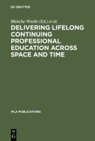Delivering lifelong continuing professional education across space and time : the Fourth World Conference on Continuing Professional Education for the Library and Information Science Professions /