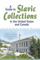 A guide to Slavic collections in the United States and Canada /
