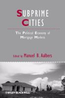 Subprime cities : the political economy of mortgage markets /