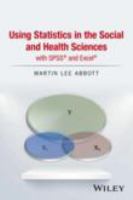 Using statistics in the social and health sciences with SPSS and Excel /