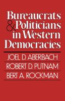 Bureaucrats and politicians in western democracies /