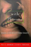 With pleasure : thoughts on the nature of human sexuality /