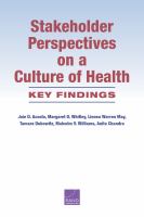 Stakeholder perspectives on a culture of health : key findings /