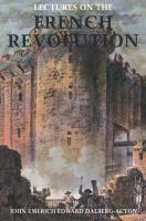Lectures on the French Revolution /