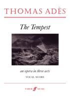 The tempest : an opera in three acts, op. 22 (2003-04) /