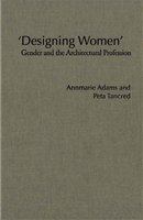 Designing women : gender and the architectural profession /