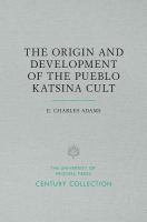 The origin and development of the Pueblo Katsina cult /