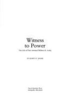 Witness to power : the life of Fleet Admiral William D. Leahy /