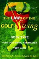 The laws of the golf swing : body-type your swing and master your game /