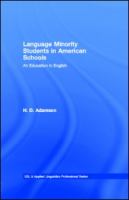 Language minority students in American schools an education in English /