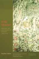 Old Taoist : the life, art, and poetry of Kodōjin (1865-1944) /