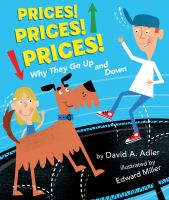 Prices! Prices! Prices! : Why They Go Up and Down /