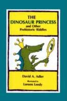 The dinosaur princess and other prehistoric riddles /