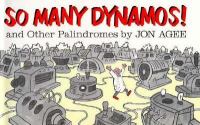 So many dynamos! and other palindromes /