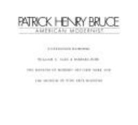 Patrick Henry Bruce, American modernist : a catalogue raisonne /