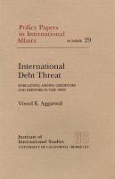 International debt threat : bargaining among creditors and debtors in the 1980's /